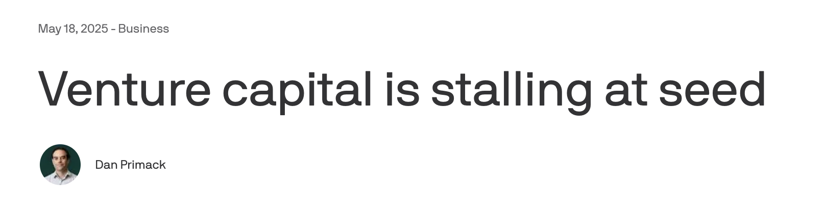 Axios headline: Venture capital is stalling at seed