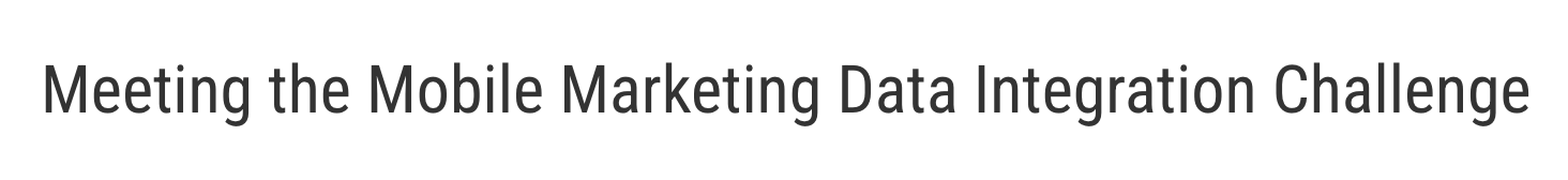 Destination CRM headline: Meeting the Mobile Marketing Data Integration Challenge, by Kane Russell
