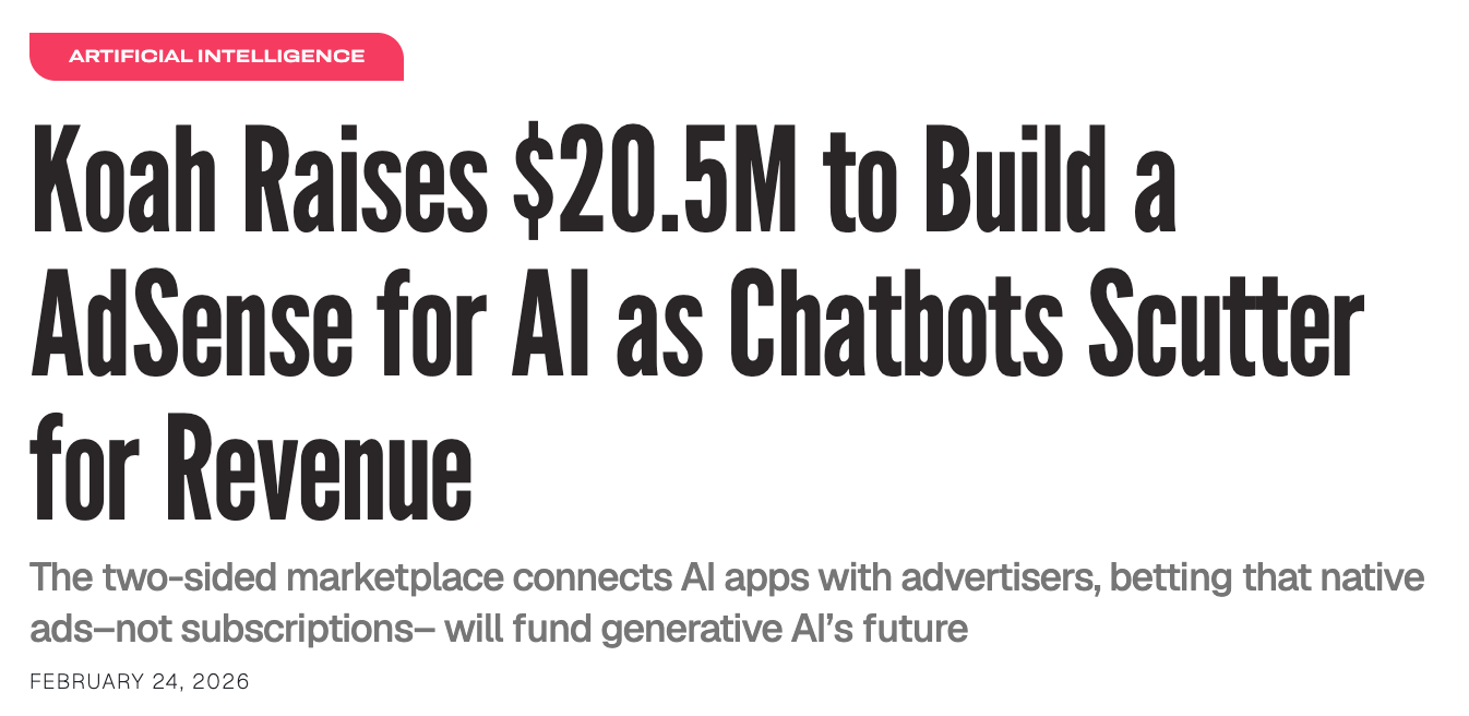 Adweek headline: Koah raises $20.5M Series A to build AdSense for AI